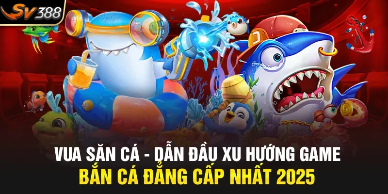 Vua Săn Cá